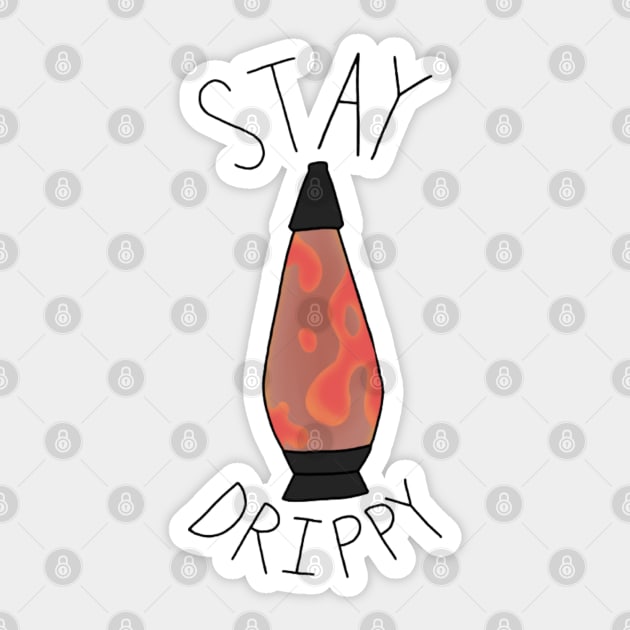 "Stay Drippy" Lava Lamp Sticker by ReverieCompany